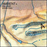 Ambient 4 : On Land